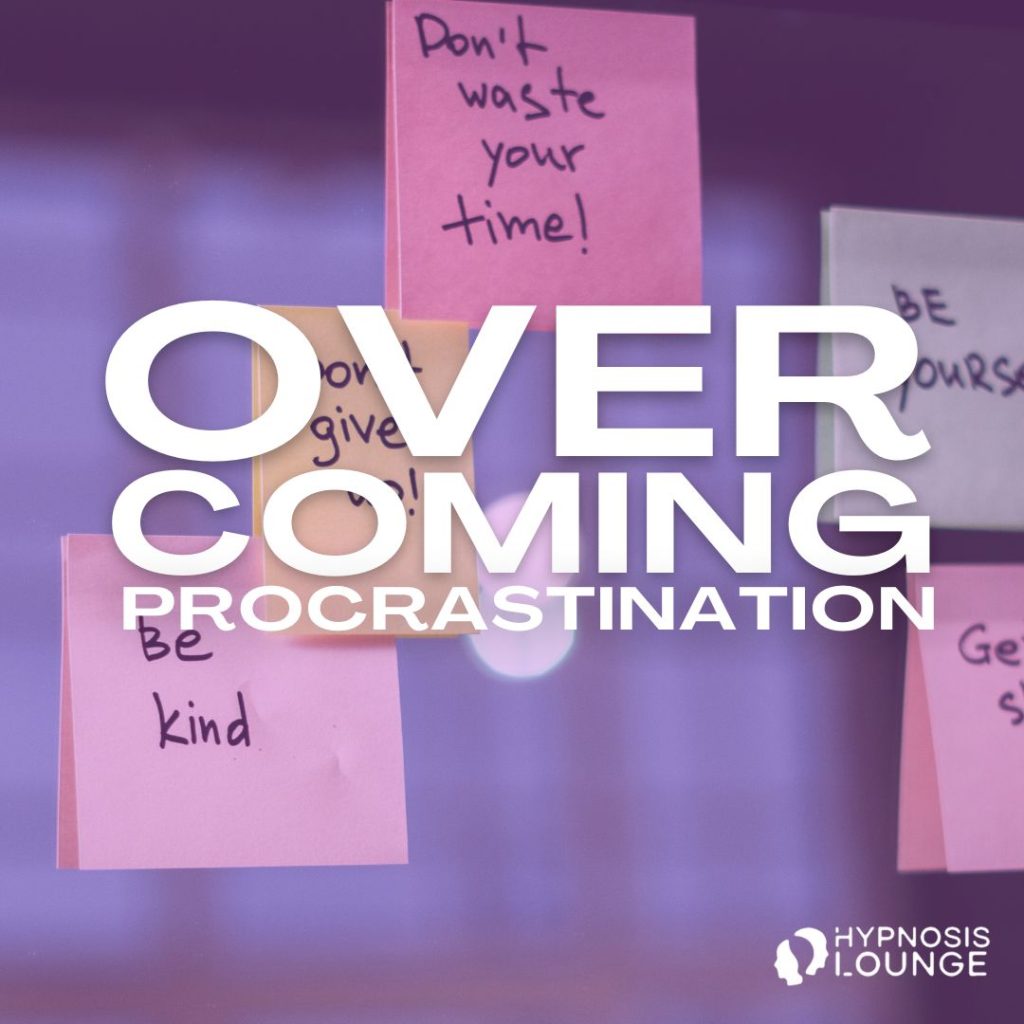 Overcoming Procrastination – The Hypnosis Lounge